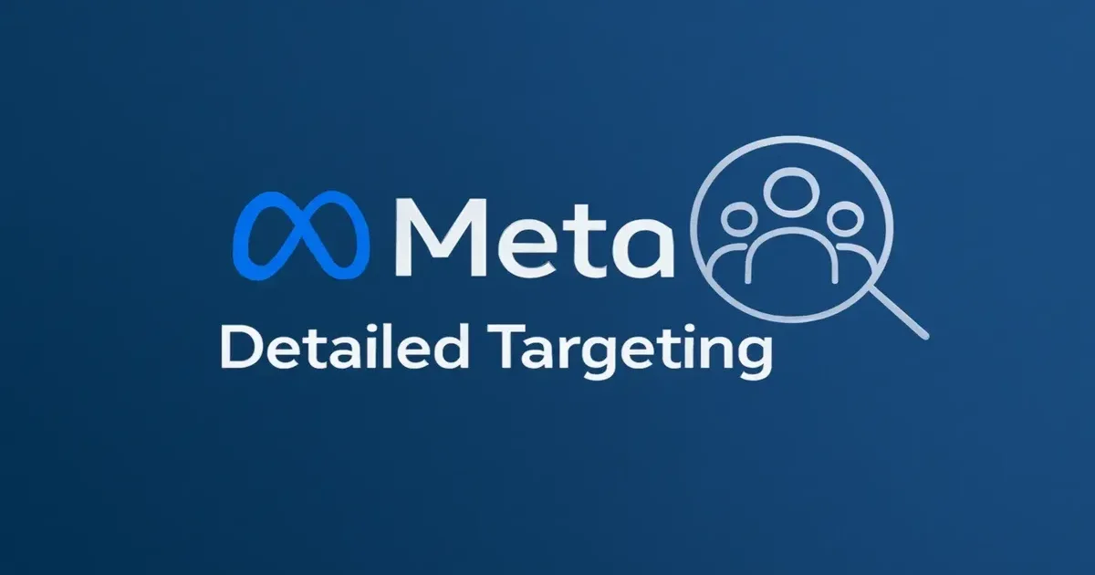 Target Meta Example Meta’s Detailed Targeting Updates: What You Need to Know